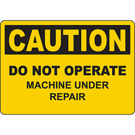 Caution sign - machinery maintenance